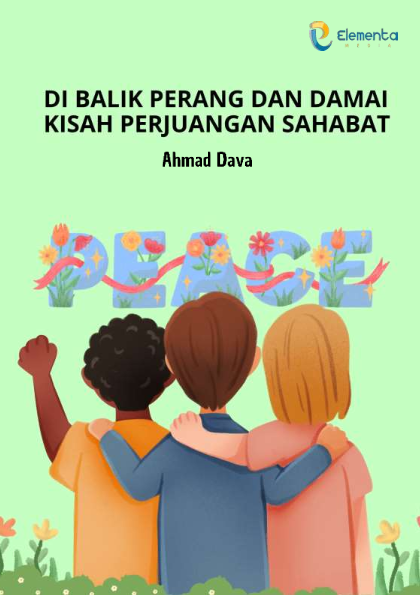 Di Balik Perang dan Damai: Kisah Perjuangan Sahabat